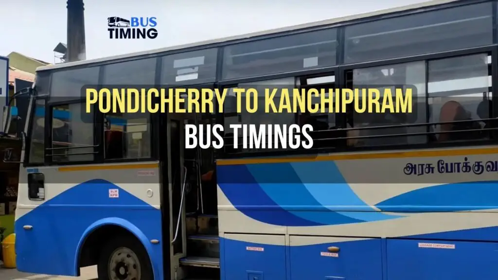 Pondicherry to Kanchipuram Bus Timings