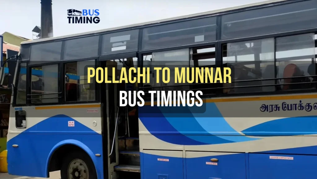 Pollachi to Munnar Bus Timings